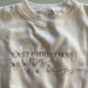 Six Stories “Last Christmas as a Miss” Sweatshirt - Small